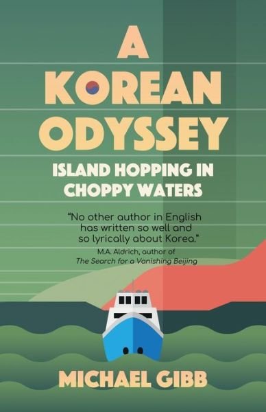Cover for Michael Gibb · A Korean Odyssey (Paperback Book) (2020)