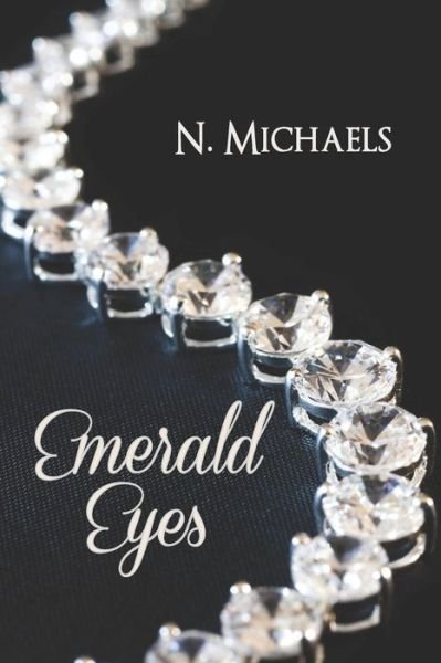 Cover for N Michaels · Emerald Eyes (Paperback Book) (2018)