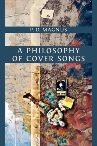 Cover for P D Magnus · A Philosophy of Cover Songs (Paperback Book) (2022)