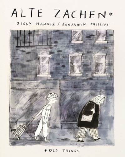 Cover for Ziggy Hanaor · Alte Zachen: Old Things (Gebundenes Buch) (2022)