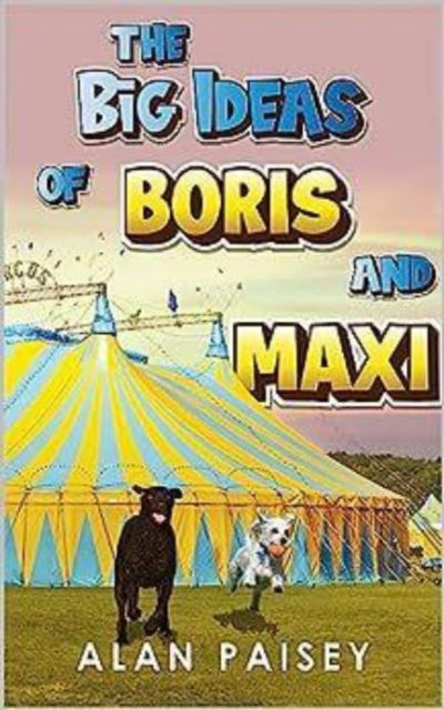 Cover for Alan Paisey · The Big Ideas of Boris and Maxi (Pocketbok) (2023)