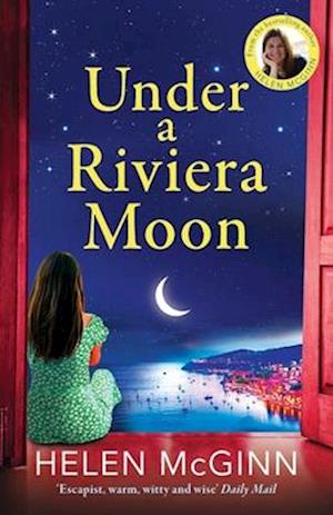 Cover for Helen McGinn · Under a Riviera Moon: A BRAND NEW escapist, unforgettable novel from Saturday Kitchen's Helen McGinn (Paperback Book) (2025)