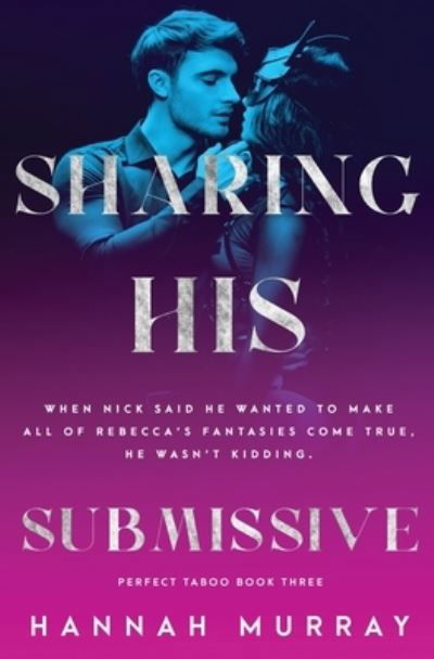 Cover for Hannah Murray · Sharing His Submissive - Perfect Taboo (Pocketbok) (2021)