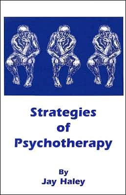 Strategies of Psychotherapy - Jay Haley - Libros - Crown House Publishing - 9781845900229 - 14 de junio de 2006