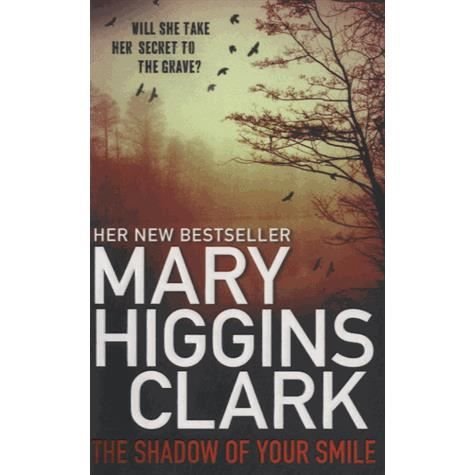 The Shadow of Your Smile - Mary Higgins Clark - Kirjat - Simon & Schuster Ltd - 9781847399229 - perjantai 31. joulukuuta 2010