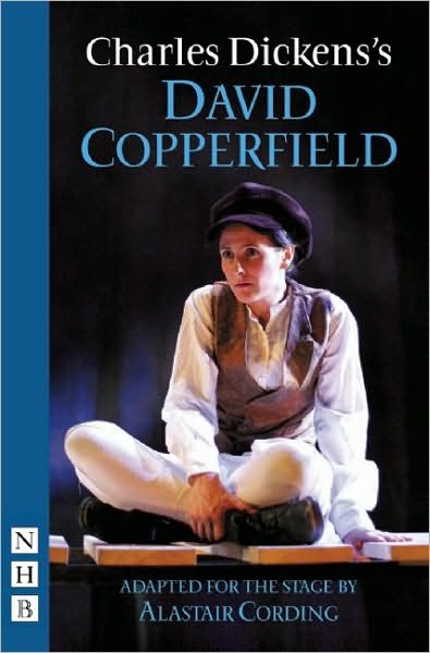 David Copperfield - NHB Modern Plays - Charles Dickens - Books - Nick Hern Books - 9781848420229 - June 26, 2009