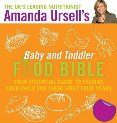 Cover for Amanda Ursell · Amanda ursells baby and toddler food bible - your essential guide to feedin (Hardcover Book) (2011)