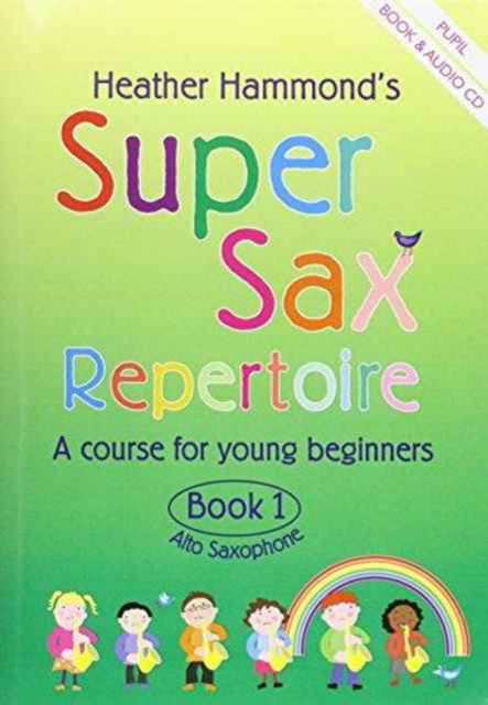 Cover for Super Sax Repertoire Book 1 - Student Book: A Course for Young Beginners (Book)