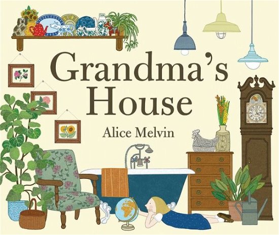 Cover for Alice Melvin · Grandma's House (Inbunden Bok) (2015)