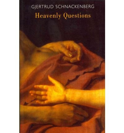 Heavenly Questions - Gjertrud Schnackenberg - Books - Bloodaxe Books Ltd - 9781852249229 - September 22, 2011