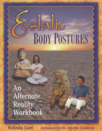 Cover for Belinda Gore · Ecstatic Body Postures: an Alternate Reality Workbook (Paperback Book) [Workbook edition] (1995)