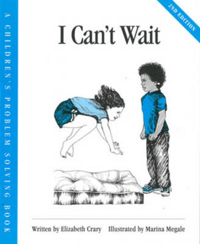 Cover for Elizabeth Crary · I Can't Wait - Children's Problem Solving Series (Paperback Book) [Second Edition, Second edition] (1996)