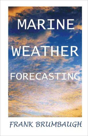 Cover for Frank Brumbaugh · Marine Weather Forecasting (Paperback Book) [1st edition] (2000)