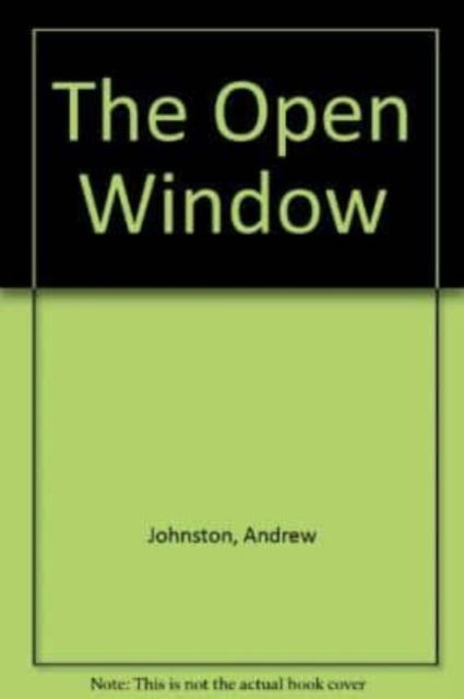 Cover for Andrew Johnston · The Open Window (Pocketbok) (2008)