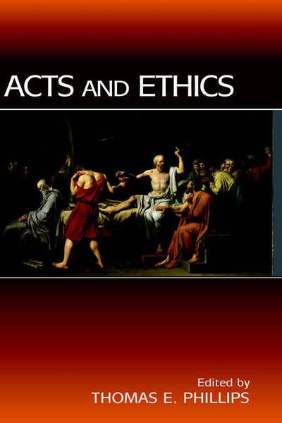 Cover for Thomas E Phillips · Acts and Ethics (Hardcover Book) (2005)
