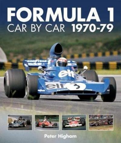 Cover for Peter Higham · Formula 1: Car by Car 1970-79 (Hardcover Book) (2017)
