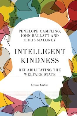 Cover for John Ballatt · Intelligent Kindness: Rehabilitating the Welfare State (Paperback Book) [2 Revised edition] (2020)
