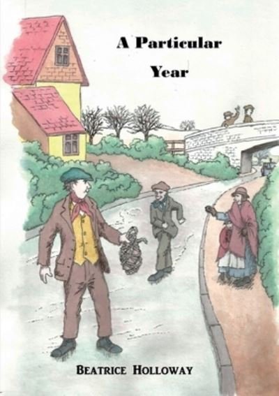 Cover for Beatrice Holloway · A Particular Year (Paperback Bog) (2019)