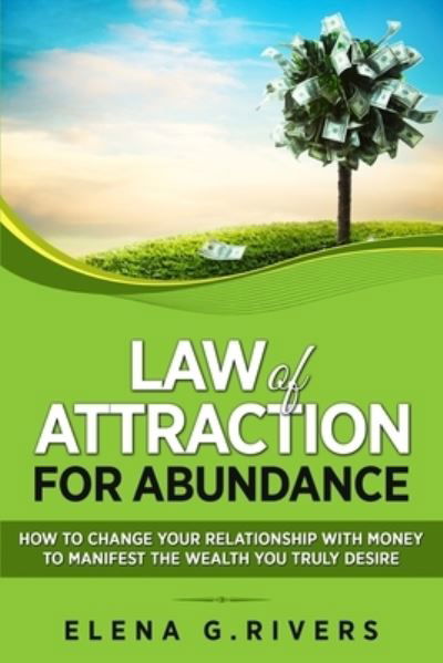 Cover for Elena G Rivers · Law of Attraction for Abundance (Paperback Book) (2019)