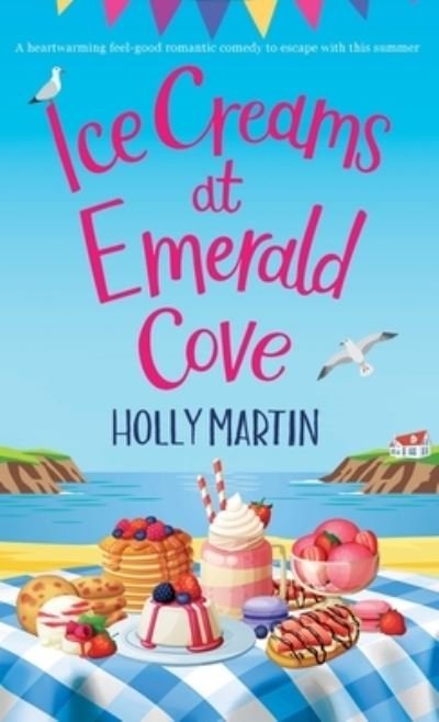 Cover for Holly Martin · Ice Creams at Emerald Cove (Gebundenes Buch) (2021)