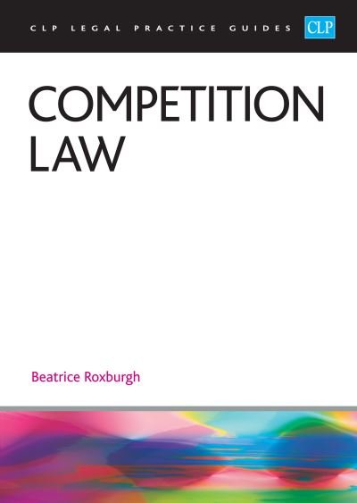 Cover for Roxburgh · Competition Law 2023: Legal Practice Course Guides (LPC) (Taschenbuch) [Revised edition] (2023)