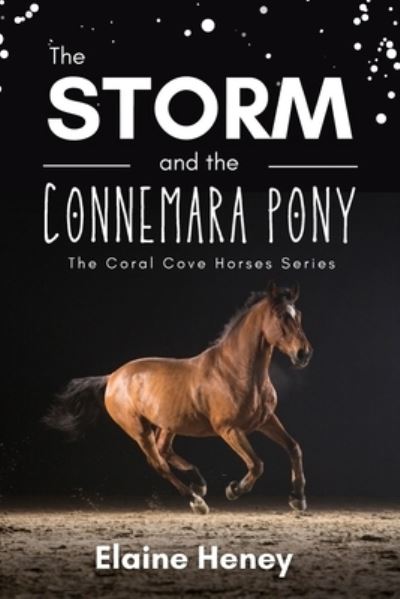 Cover for Elaine Heney · The Storm and the Connemara Pony: The Coral Cove Horses Series - Coral Cove Horse Adventures for Kids (Paperback Book) (2022)