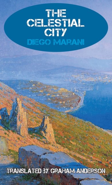 Cover for Diego Marani · The Celestial City - Dedalus Europe (Paperback Book) (2024)