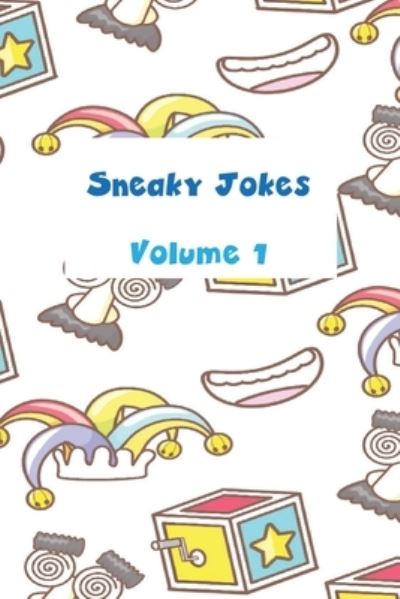 Cover for Sneaky Press · Sneaky Jokes Volume 1 (Paperback Book) (2022)