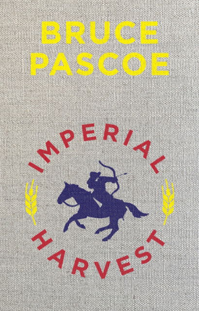 Cover for Bruce Pascoe · Imperial Harvest (Paperback Book) (2024)