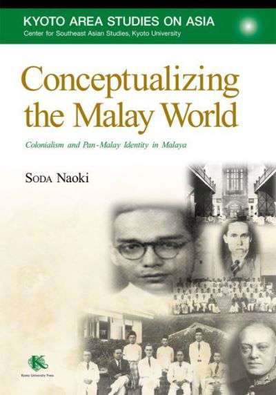 Cover for Naoki Soda · Conceptualizing the Malay World: Colonialism and Pan-Malay Identity in Malaya (Paperback Book) (2022)