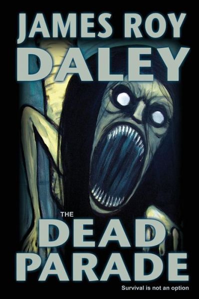 Cover for James Roy Daley · The Dead Parade (Pocketbok) (2014)