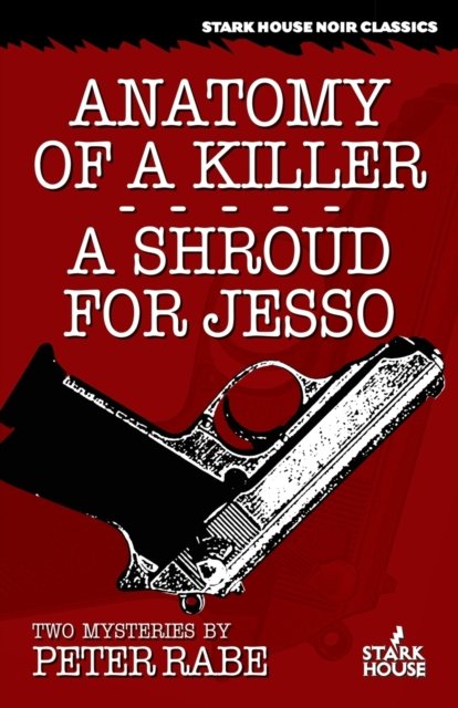 Cover for Peter Rabe · Anatomy of a Killer/A Shroud for Jesso (Pocketbok) (2016)