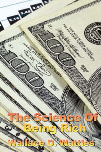 Cover for Wallace D. Wattles · The Science of Being Rich (Paperback Book) (2007)
