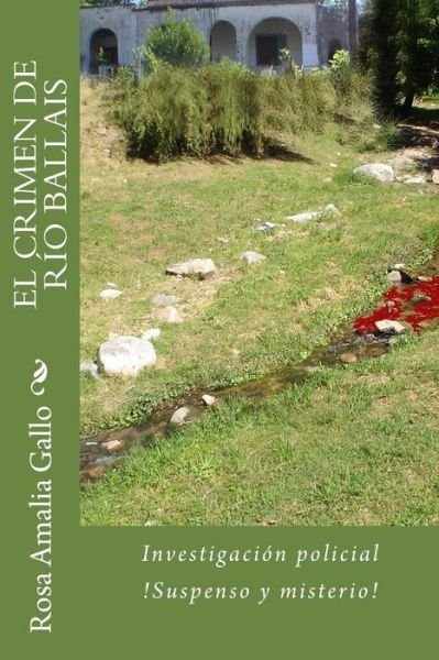 Cover for Rosa Amalia Gallo · El Crimen De Rio Ballais (Taschenbuch) [Spanish edition] (2014)