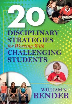 Cover for William N. Bender · 20 Disciplinary Strategies for Working With Challenging Students (Paperback Book) (2015)