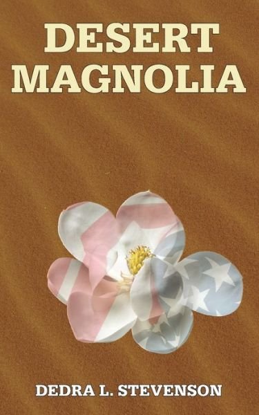 Cover for Dedra L Stevenson · Desert Magnolia (Pocketbok) (2024)