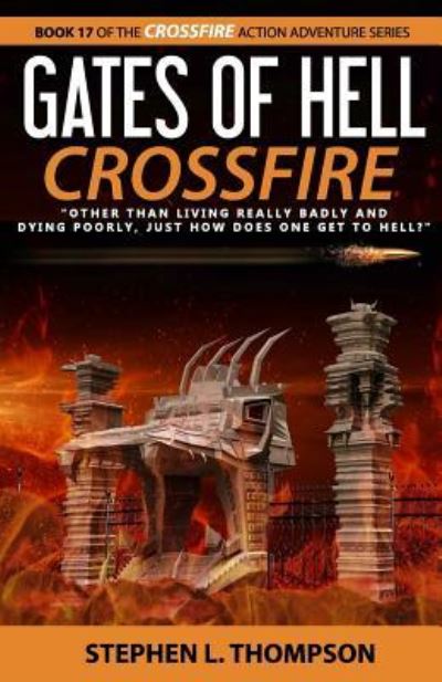 Stephen L Thompson · Gates of Hell Crossfire (Paperback Book) (2015)