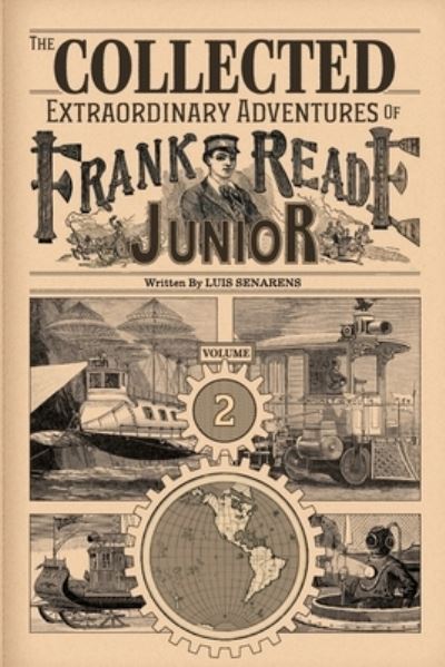 Cover for Luis Senarens · The Collected Extraordinary Adventures of Frank Reade Junior (Paperback Book) (2020)