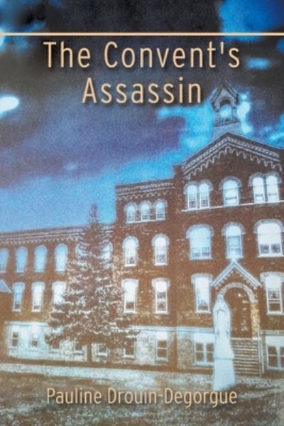Cover for Pauline Drouin-Degorgue · The Convent's Assassin (Paperback Book) (2020)
