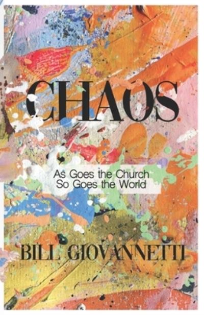 Cover for Bill Giovannetti · Chaos As Goes the Church So Goes the World (Paperback Book) (2020)