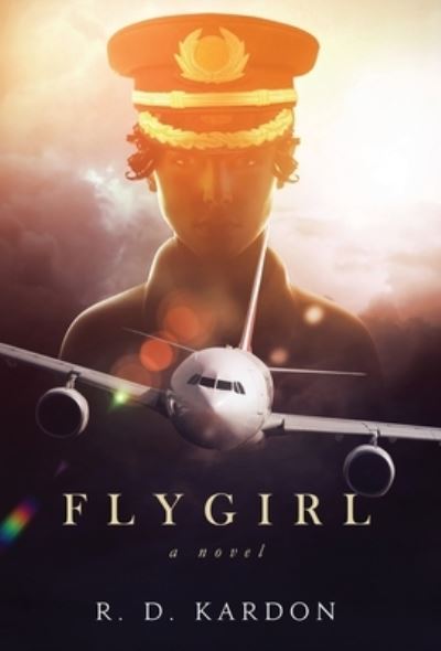 Cover for R D Kardon · Flygirl (Hardcover Book) (2019)