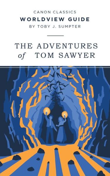 Cover for Toby J Sumpter · Worldview Guide for The Adventures of Tom Sawyer (Paperback Book) (2018)