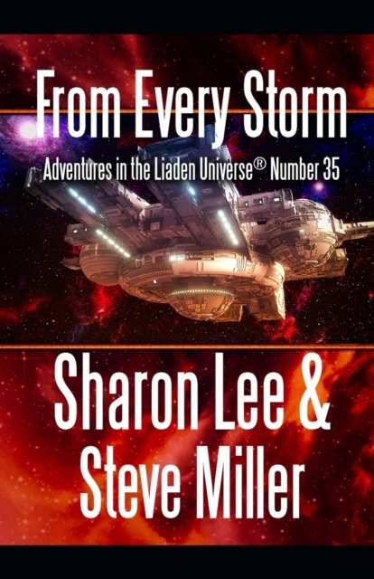 Cover for Steve Miller · From Every Storm: Adventures in the Liaden Universe (R) Number 35 - Adventures in the Liaden Universe (R) (Paperback Bog) (2022)