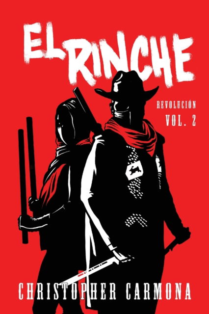 El Rinche - Christopher Carmona - Kirjat - Jade Publishing - 9781949299229 - sunnuntai 30. toukokuuta 2021