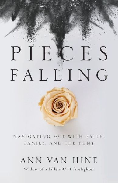 Cover for Ann Van Hine · Pieces Falling: Navigating 9/11 with Faith, Family, and the FDNY (Taschenbuch) (2021)