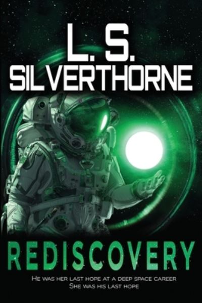 Rediscovery - L S Silverthorne - Books - Elusive Blue Fiction - 9781955197229 - August 21, 2021