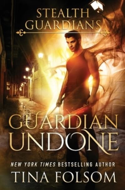 Cover for Tina Folsom · Guardian Undone (Book) (2021)