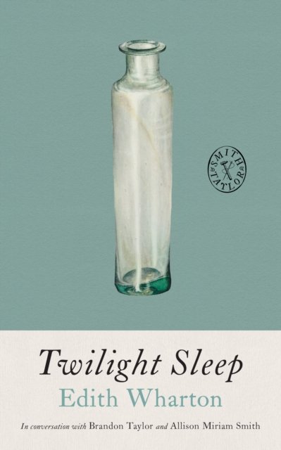 Cover for Edith Wharton · Twilight Sleep - Smith &amp; Taylor Classics (Paperback Bog) (2025)
