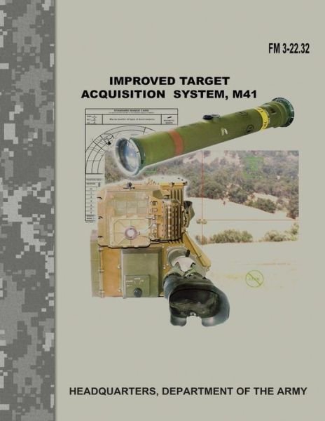 Cover for Department of the Army · Improved Target Acquisition System, M41 (FM 3-22.32) (Taschenbuch) (2017)