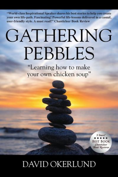 Cover for David Okerlund · Gathering Pebbles: &quot;Learning how to make your own chicken soup&quot; (Paperback Book) (2020)